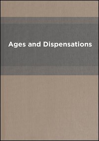 Ages and Dispensations