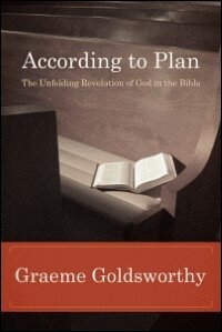 According to Plan: The Unfolding Revelation of God in the Bible