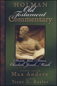 Hosea, Joel, Amos, Obadiah, Jonah, Micah (Holman Old Testament Commentary | HOTC)