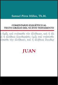 Comentario Exegético al texto griego del NT: Juan