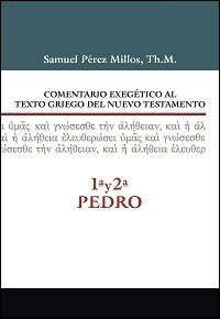 Comentario Exegético al texto griego del NT: 1ª y 2ª Pedro
