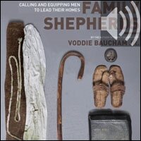 Family Shepherds: Calling and Equipping Men to Lead Their Homes (audio)