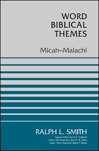 Micah–Malachi (Word Biblical Themes)