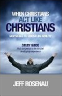 When Christians Act Like Christians (Study Guide)