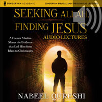 Seeking Allah, Finding Jesus: Audio Lectures: A Former Muslim Shares the Evidence that Led Him from Islam to Christianity (Audio)