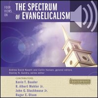 Four Views on the Spectrum of Evangelicalism: Counterpoints: Bible and Theology (Audio)