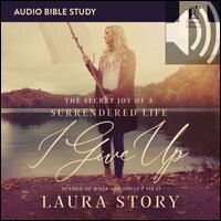 I Give Up: Audio Bible Studies: The Secret Joy of a Surrendered Life (Audio)