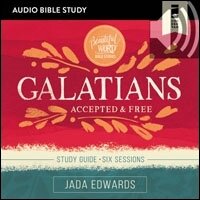 Galatians: Audio Bible Studies: Accepted and Free (Audio)