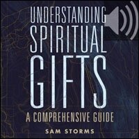 Understanding Spiritual Gifts: A Comprehensive Guide (Audio)