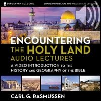 Encountering the Holy Land: Audio Lectures (Audio)