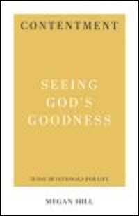 Contentment: Seeing God's Goodness (31-Day Devotionals for Life)