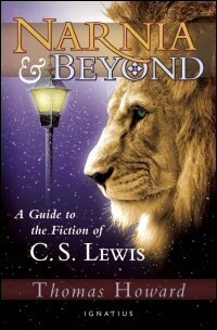Narnia and Beyond: A Guide to the Fiction of C. S. Lewis