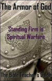 The Armor of God: Standing Firm in Spiritual Warfare