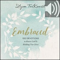 Embraced: 100 Devotions to Know God Is Holding You Close – A Daily Devotional for Comfort and Confidence (Audio)