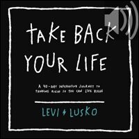 Take Back Your Life: A 40-Day Interactive Journey to Thinking Right So You Can Live Right (Audio)