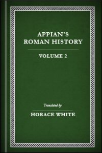 Appian’s Roman History, Vol. II: Translation