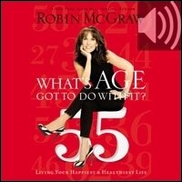 What's Age Got to Do with It? Living Your Healthiest and Happiest Life (Audio)