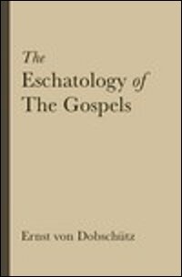 The Eschatology of the Gospels