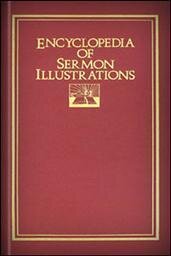 Encyclopedia of Sermon Illustrations