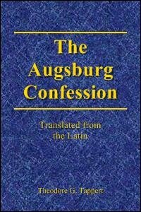 The Augsburg Confession, Translated From the Latin