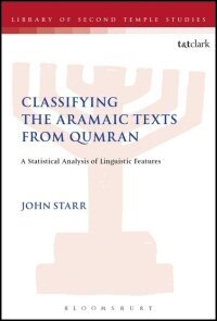 Classifying the Aramaic Texts from Qumran: A Statistical Analysis of Linguistic Features
