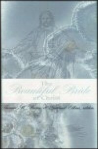 The Church—The Beautiful Bride of Christ