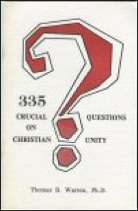 335 Crucial Questions on Christian Unity