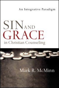 Sin and Grace in Christian Counseling: An Integrative Paradigm