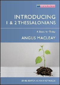 Introducing 1 & 2 Thessalonians: A Book for Today