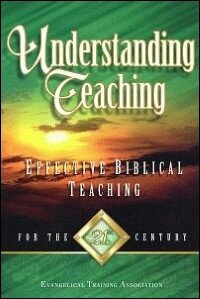 Understanding Teaching: Effective Biblical Teaching