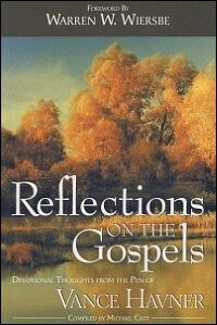 Reflections on the Gospels: Devotional Thoughts from the Pen of Vance Havner