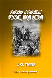 Bible Storying: Food Stories from the Bible, Revised Edition