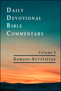 Romans–Revelation (Daily Devotional Bible Commentary, Volume 4)