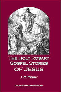 Bible Storying: The Holy Rosary Gospel Stories of Jesus