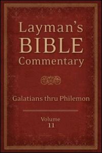 Galatians thru Philemon (Layman's Bible Commentary, Volume 11)