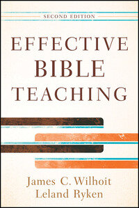 Effective Bible Teaching, 2nd Edition