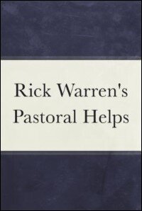 Rick Warren's Pastoral Helps