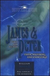 Twenty-First Century Biblical Commentary Series: James, 1-2 Peter: Faith, Suffering, and Knowledge