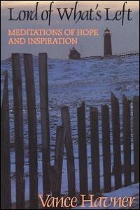 Lord of What's Left: Meditations of Hope and Inspiration