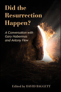 Veritas Books: Did the Resurrection Happen?: A Conversation with Gary Habermas and Antony Flew