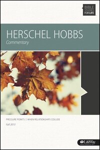 Herschel Hobbs Commentary: Bible Studies for Life, Fall 2013