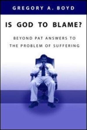 Is God to Blame?: Beyond Pat Answers to the Problem of Suffering