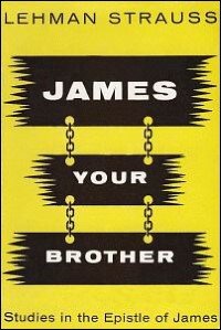 James Your Brother: Studies in the Epistle of James