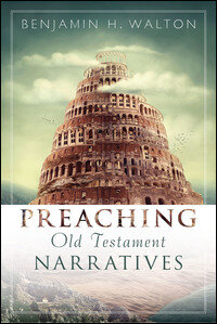 Preaching Old Testament Narratives