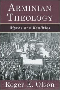 Arminian Theology: Myths and Realities