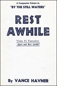 Rest Awhile: Come Ye Yourselves Apart and Rest Awhile
