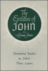 The Epistles of John: Devotional Studies on John's Three Letters