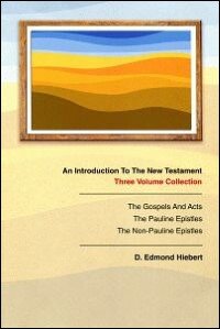 An Introduction To The New Testament: Volume Three: The Non-Pauline Epistles