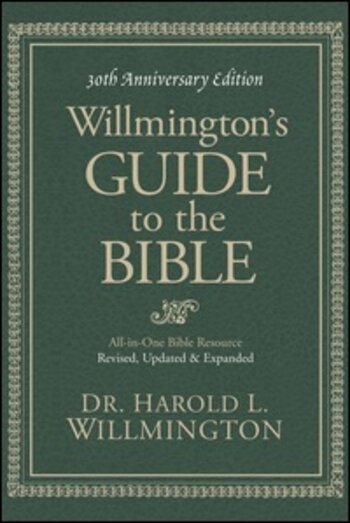 Willmington’s Guide to the Bible, 30th Anniversary Edition