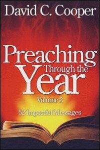 Preaching Through the Year, Volume 2: 52 Impactful Messages
